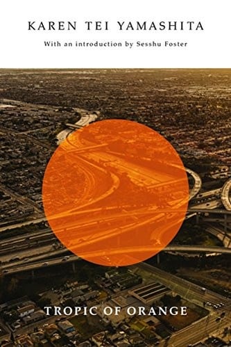 Cover of Tropic of Orange by Karen Tei Yamashita