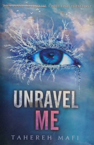Cover of Unravel Me by Tahereh Mafi