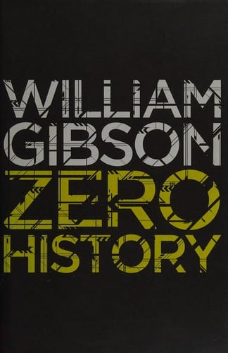 Cover of Zero History by William Gibson